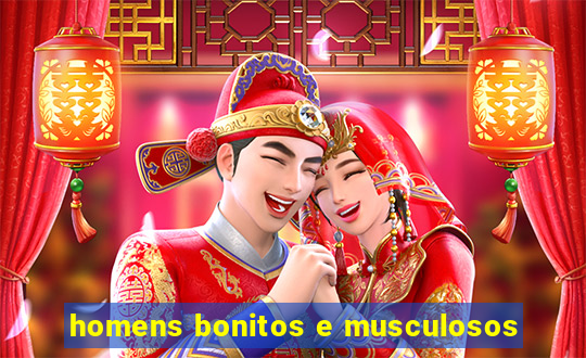 homens bonitos e musculosos